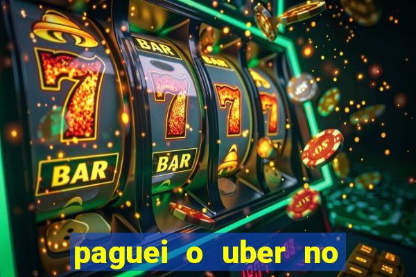 paguei o uber no pix e nao encontrou motorista